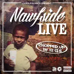 Nawfside Live (Chopped Up) by Liveola & 12 G's album reviews, ratings, credits