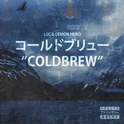 Coldbrew by LSC & Lemon Hero album reviews, ratings, credits