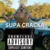 SUPA CRACKA (feat. rabidhog) - Single album lyrics, reviews, download