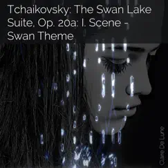 Tchaikovsky: The Swan Lake Suite, Op. 20a: I. Scene - Swan Theme - Single by Claire De Lune album reviews, ratings, credits