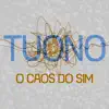 O Caos do Sim - Single album lyrics, reviews, download