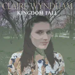 Kingdom Fall - Single by Claire Wyndham & AG album reviews, ratings, credits
