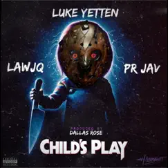 Child's Play (feat. Luke Yetten, LawJQ & PR JAV) - Single by Highstreet album reviews, ratings, credits