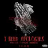 I Need Apologies - Single (feat. Crucial Technique & T.S Da MC) - Single album lyrics, reviews, download