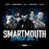 Smartmouth Cypher, Vol. 1 (feat. MyNameIsFranks, JML, Jakub Evolved & Mr. ESQ) - Single album lyrics, reviews, download