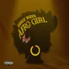 Afro Girl (Black Girl Magic) - Single album lyrics, reviews, download