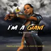 I'm a Giant (The Remixes) - EP album lyrics, reviews, download