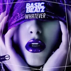 Whatever - Single by Basic Beatz album reviews, ratings, credits