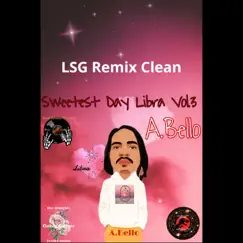 Lsg (Remix) - Single by A.Bello album reviews, ratings, credits