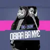 Obiaa Ba Ny3 - Single album lyrics, reviews, download
