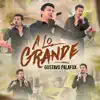 A Lo Grande album lyrics, reviews, download