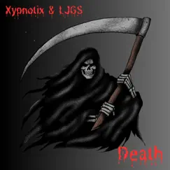 Death - Single by Xypnotix & LJGS album reviews, ratings, credits
