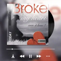 YOU BROKE MY HEART - Single by Losthegoat17 album reviews, ratings, credits