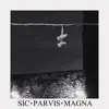 SIC PARVIS MAGNA album lyrics, reviews, download