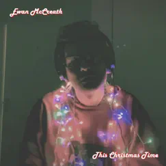 This Christmas Time - Single by Ewan McCreath album reviews, ratings, credits