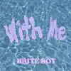 With Me - Single album lyrics, reviews, download