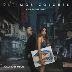 Últimos Colores - Single by Mechi album reviews, ratings, credits