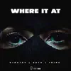Where it at (feat. Actv & 1nine) - Single album lyrics, reviews, download