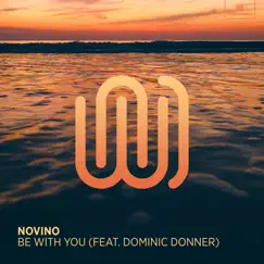 Be with You (feat. Dominic Donner) Song Lyrics
