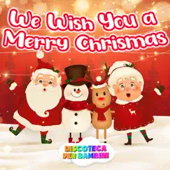 We Wish You a Merry Christmas - Single by Discoteca Per Bambini album reviews, ratings, credits
