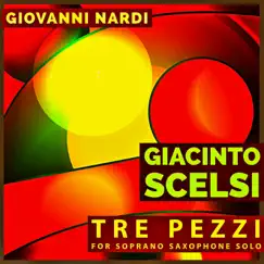 Giacinto Scelsi: Tre Pezzi for Soprano Saxophone Solo - Single by Giovanni Nardi album reviews, ratings, credits