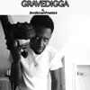 Grave Digga (feat. Jimmibones4President) - Single album lyrics, reviews, download
