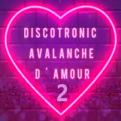 Avalanche D'amour 2 (New Generation Version) - Single by Discotronic album reviews, ratings, credits