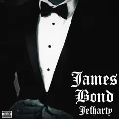 James Bond - Single by JefHarty album reviews, ratings, credits