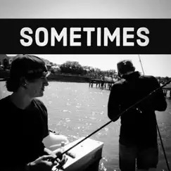 Sometimes - Single by Shayne Sanders album reviews, ratings, credits