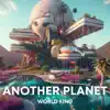 Another Planet - Single album lyrics, reviews, download