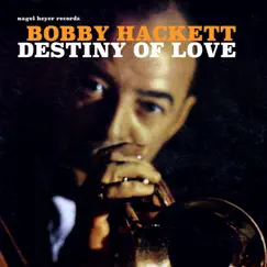 Destiny of Love by Bobby Hackett album reviews, ratings, credits