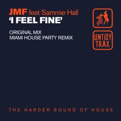 I Feel Fine - Single by JMF & Sammie Hall album reviews, ratings, credits