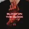 Blood On the Block - Single album lyrics, reviews, download