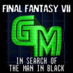In Search of the Man in Black [Final Fantasy VII] - Single by Girlz Melon album reviews, ratings, credits