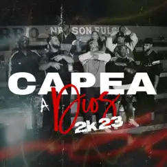 Capea a Dios 2K23 Song Lyrics