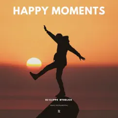 Happy Moments (Radio Instrumental) - Single by Bthelick & DJ Clipps album reviews, ratings, credits