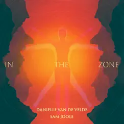 In the Zone - Single by Danielle Van de Velde & Sam Joole album reviews, ratings, credits