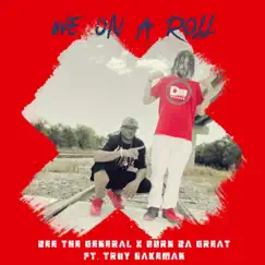 We On a Roll (feat. Burn Da Great & Troy Cakeman) [Extended] Song Lyrics
