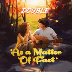 As a Matter of Fact - Single by Double album reviews, ratings, credits