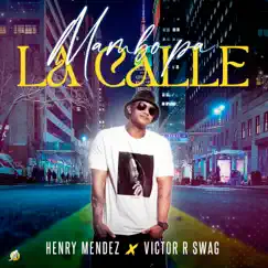 Mambo Pa La Calle - Single by Henry Mendez & Victor R -Swag album reviews, ratings, credits