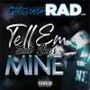 Tell Em That She's Mine album lyrics, reviews, download
