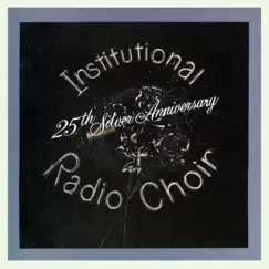 25th Silver Anniversary by Institutional Radio Choir album reviews, ratings, credits