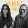 Menina Linda - Single album lyrics, reviews, download