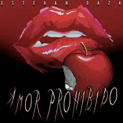 Amor Prohibido - Single by Esteban Daza album reviews, ratings, credits