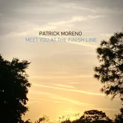 Meet You at the Finish Line - EP by Patrick Moreno album reviews, ratings, credits