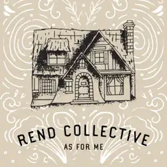 As For Me - Single by Rend Collective album reviews, ratings, credits