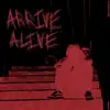 Arrive Alive album lyrics, reviews, download