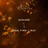 This Time / Ray - Single album lyrics, reviews, download