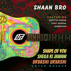 Shape of You / Sheila Ki Jawani / Urvashi Urvashi (feat. Astitva Karna, Tanu Saxena & #abhikism) Song Lyrics