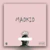MadKid album lyrics, reviews, download